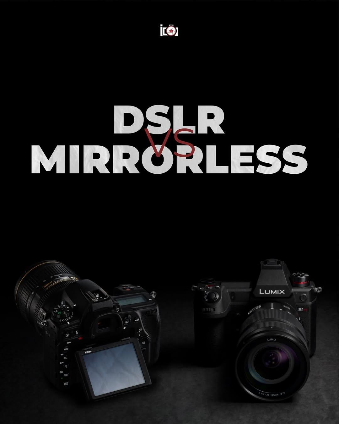 DSLR VS MIRRORLESS Kamera Mana Yang Cocok Untukmu ?